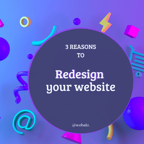 Three reasons to Redesign your Website